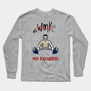 No excuses Long Sleeve T-Shirt